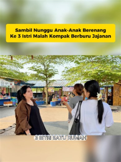 Sambil nungguin anak berenang, ke 3 Istri melimpir cari jajanan