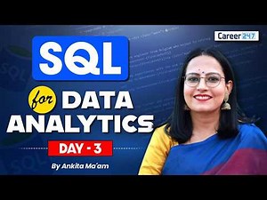 Learn SQL for Data Analytics Class 3 | Beginner to Advanced SQL Course 2026 | Career247