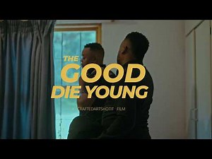 FIZZY SA - The Good Die Young (Music Video)