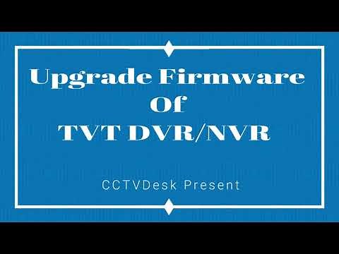 Upgrade Firmware of TVT NVR/DVR| Firmware Update on TVT DVR/NVR