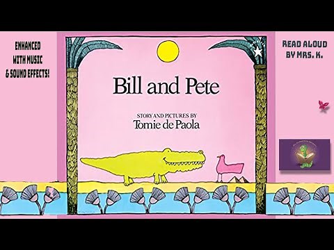 BILL AND PETE, by Tomie de Paola | Children's Picture Book Read Aloud | Kids Book Read Aloud