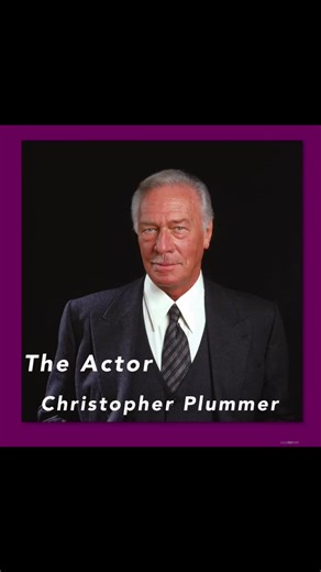 Christopher Plummer: A Tribute to an Iconic Actor