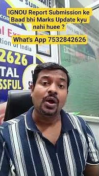 IGNOU Report Submission kafi pahle hi gaya but marks kyu update nahi ho rahe ? #ignoureport #ignou