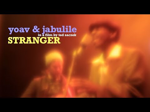 Yoav & Jabulile Majola - Stranger (official music video)