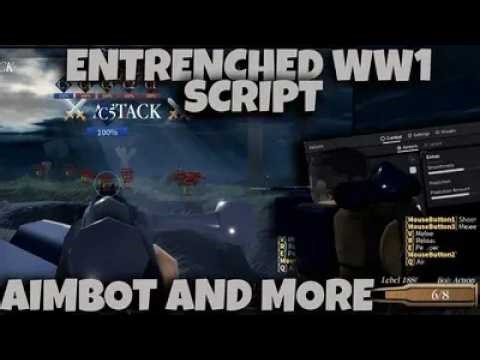 ENTRENCHED WW1 SCRİPT AİMBOT & ESP