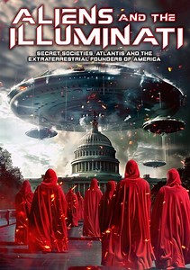 Aliens and the Illuminati: Secret Societies, Atlantis and the Extraterrestrial Founders o... Trailer