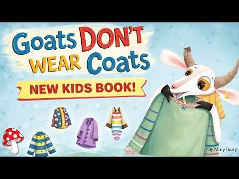 🐐Goats Don't Wear Coats: Or do they?🧥 (kids books read aloud)