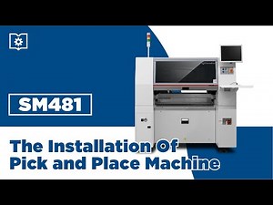 I.C.T | The Installation Of HANWHA SM Series Pick and Place Machine