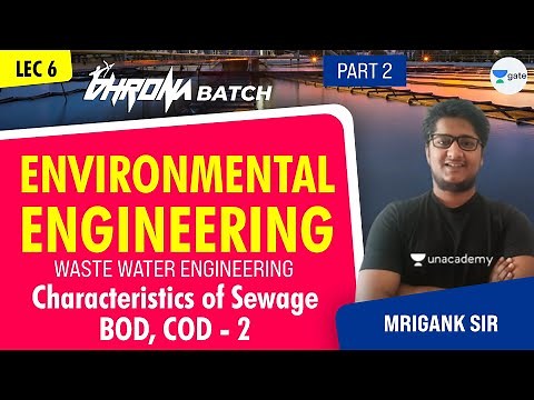 Characteristics of Sewage BOD, COD - 2 | L:6 | Waste Water Engg. | Environmental Engineering-Part 2