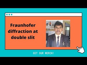 Fraunhofer diffraction at double slit theory||double slit experiment