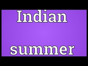 Indian summer Meaning