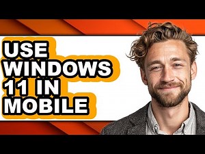 How to Use Windows 11 in Mobile (updated)