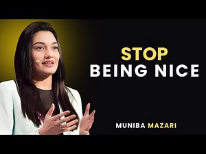 Stop Being Nice to Everyone | Muniba Mazari Best Motivational Speech