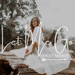 Ashley Barron New Track ‘Let Me Go’