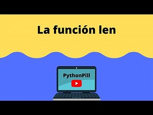 Pildora#5 - La función len en Python