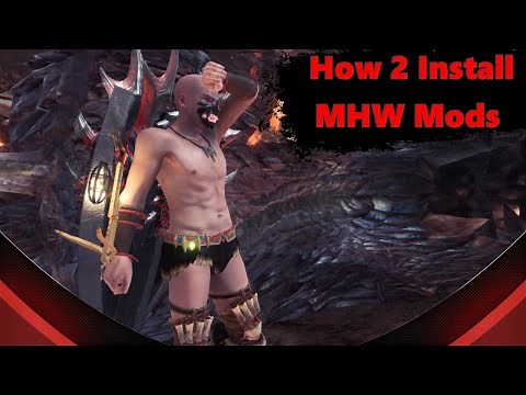 How 2 Install MHW Mods