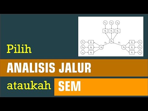Pilih Analisis Jalur ataukah SEM