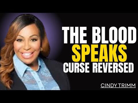The Blood Speaks — Every Curse Is REVERSED, Every Spell is BROKEN | Cindy Trimm