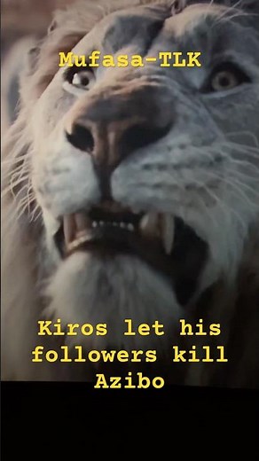 Kiros kill Azibo #mufasa #mufasathelionking #outsiders #kiros #shaju