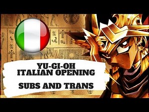 Yu-Gi-Oh - Italian Opening (Subs and Trans)
