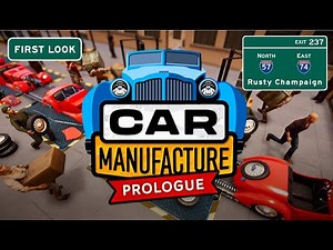 Car Manufacture: Prologue First Look - Working the Assembly Line!