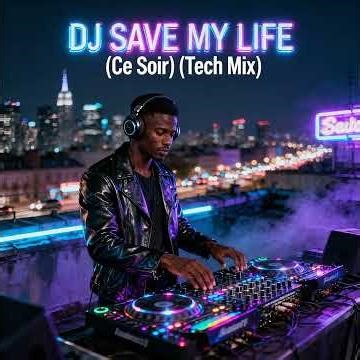 DJ SAVE MY LIFE (Ce Soir) (Tech Mix) - 2026 R&B French #rnbfr #2026 #rnb #frenchrnb
