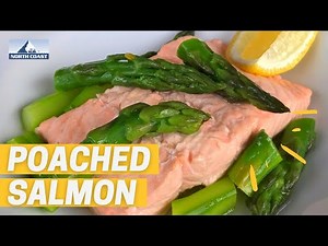 How To: Cook Poached Salmon | Easy Salmon Recipe | North Coast Seafoods