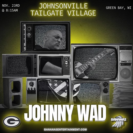 🍌🍌 JOHNNY WAD! 🍌🍌 Sunday morning with a full blast of 80s rock power before kickoff?! 🎸🏈🔥 🎤 JOHNNY WAD — LIVE BEFORE THE PACKER GAME 📅 11/23/25 ⏰ 8:15am 📍 Johnsonville Tailgate Village — Lambeau Field, Green Bay, WI Crank up the hair spray and lace up your football cleats, because Johnny Wad is taking over Johnsonville Tailgate Village with a stadium-shaking, riff-ripping, totally rad 80s rock blowout that’ll fire you up harder than a vintage boom box strapped to a jet engine. ⚡ Bold g