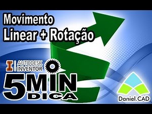 Autodesk Inventor 2013 - Movimento LINEAR + ROTAÇÃO | DICA 5min