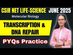 DNA Repair & Transcription PYQs Practice | Molecular Biology | CSIR NET LIFESCIENCE #apnasapnajrf