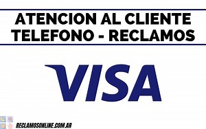 ✔️ Visa Argentina: Teléfono de Reclamos y Atención al Cliente - ≫ Reclamos Online