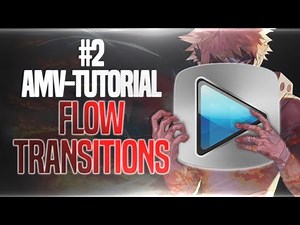 #2 AMV Tutorial - Flow/Transitions [SVP]
