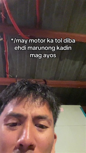 May motor ka tol? Edi marunong ka mag-ayos