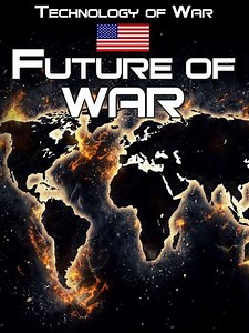 Technology of War The Future of War (2015) - Movie