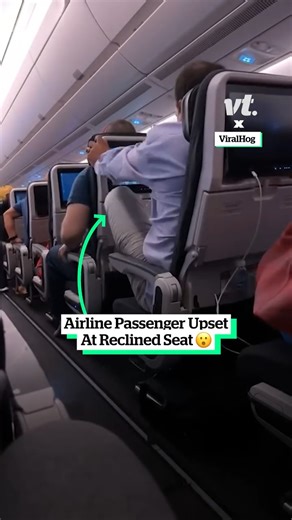 Airline Passenger Upset at Reclined Seat 😬 🎥: ViralHog | VT