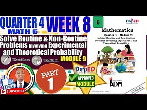 Part 1:Solve Routine & Non-Routine Problems involving Experimental & Theoretical ProbabilityIModule9