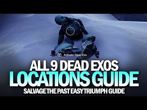 All 9 Dead Exos Location Guide (That Actually Works & Salvage The Past Triumph) [Destiny 2]