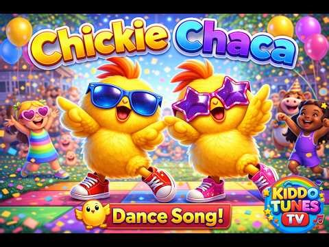 🎵 Chickie Chaca Dance! 🐥 Fun Kids Song & Dance Party | Silly Chicken Kids Dance Song