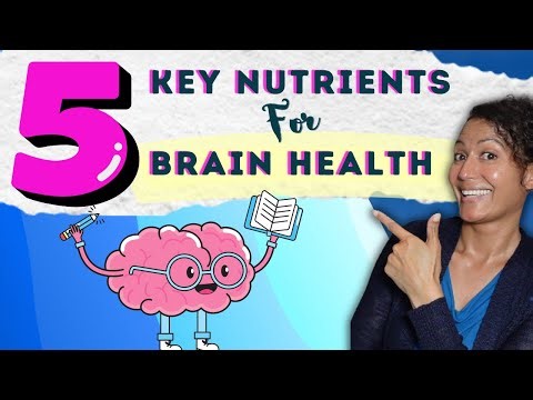 Optimize Your Brain Health with these 5 Key Nutrients