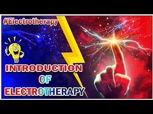 Introduction to Electrotherapy | Electrotherapy |Lecture 1 |