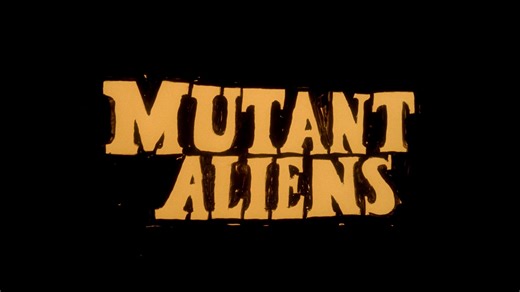 MUTANT ALIENS (restoration trailer)