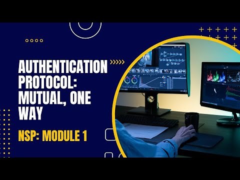Authentication Protocol: Mutual and One Way | CST409 | NSP MODULE 1 | KTU | Anna Thomas | SJCET
