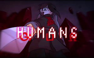HUMANS//Animation MEME（剧情向/Desc.）