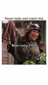 Raven really said watch this