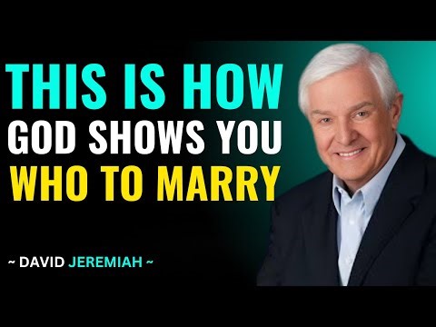 Knowing God's Leading on Who to Marry | David Jeremiah SPIRITUAL MOTIVATIONAL SPEECH