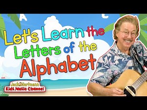 Let's Learn the Letters of the Alphabet | Jack Hartmann