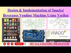 Design &Implementation of Snacks/Beverages Vending Machine Using Verilog HDL || Xilinx Vivado||FPGA