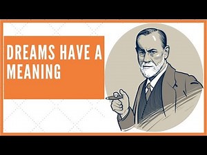 Sigmund Freud: Dreams Meaning | How To Interpret Your Dreams