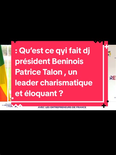 #Partie3: Qu’est ce qyi fait dj président Beninois Patrice Talon , un leader charismatique et éloquant #tiktokviral #tiktokbeninois🇧🇯 #tiktokcotedivoire🇨🇮