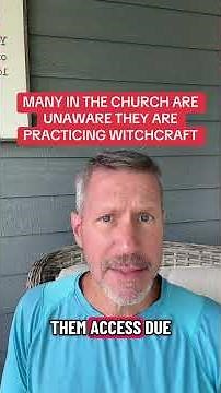 MANY IN THE CHURCH ARE UNAWARE THEY ARE PRACTICING WITCHCRAFT
